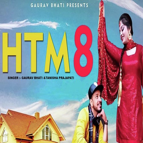 HTM 8 Gaurav Bhati MP3 Download