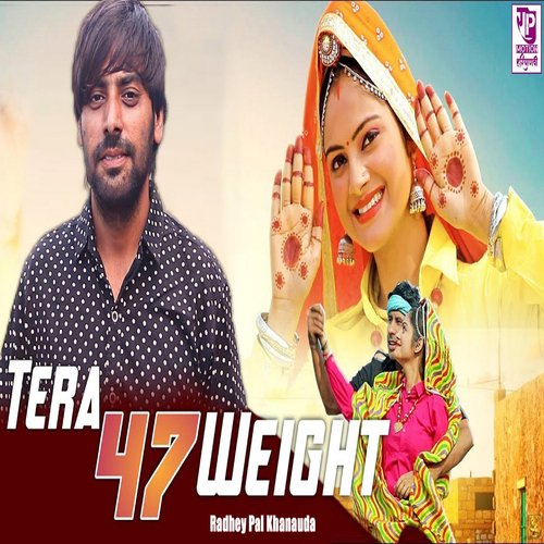 Tera 47 Weight Radhey Pal Khanauda MP3 Download