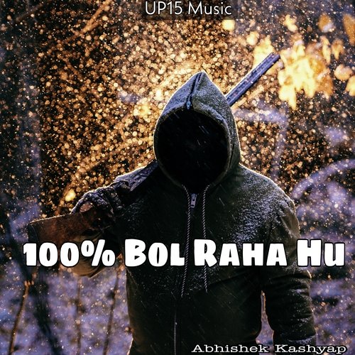 100 Percent Bol Raha Hu Abhishek Kashyap MP3 Download