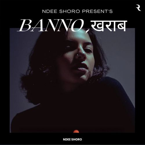 Banno Kharab Ndeeshoro MP3 Download