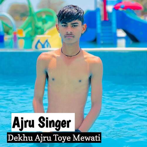 Dekhu Ajru Toye Mewati Arju Singer MP3 Download