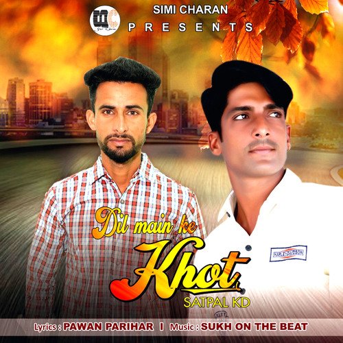 Dil Mein Ke Khot Satpal KD MP3 Download