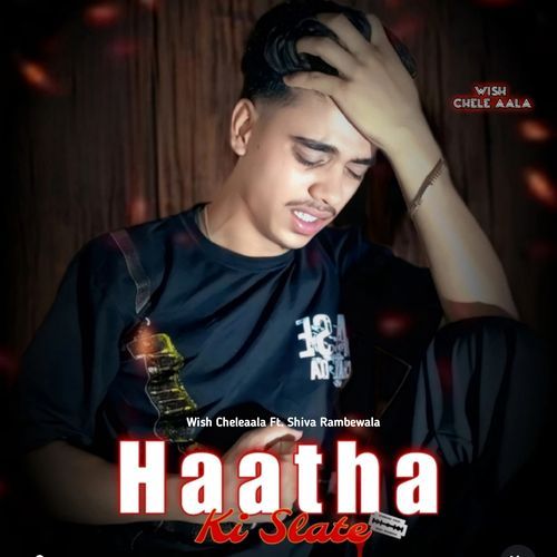 Hatha Ki Slate Wish Cheleaala MP3 Download