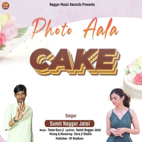Photo Aala Cake Sumit Nagger Jatai MP3 Download