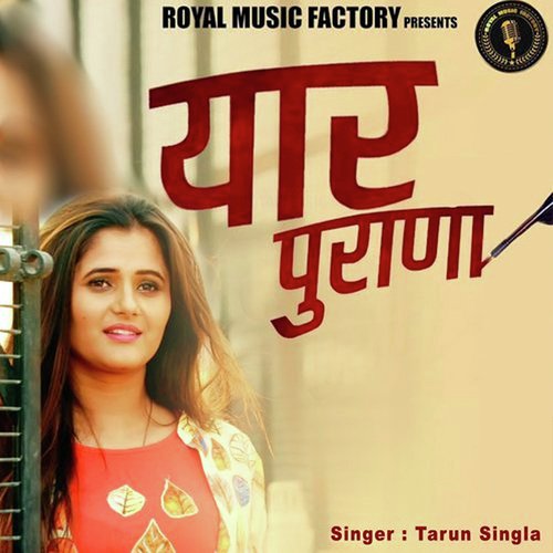 Yaar Purana Tarun Singla MP3 Download