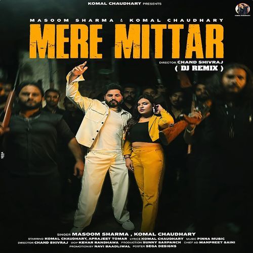 Mere Mittar (Feat. Aprajeet Tomar) Dj Remix Masoom Sharma MP3 Download