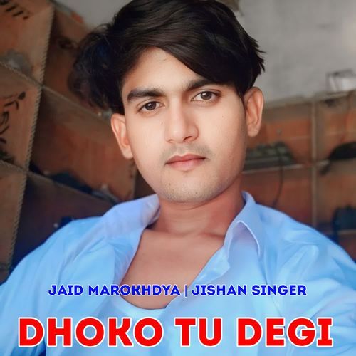 Dhoko Tu Degi Jishan Singer MP3 Download