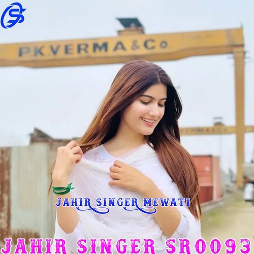 JAHIR SINGER SR0093 JAHIR SINGER MEWATI MP3 Download