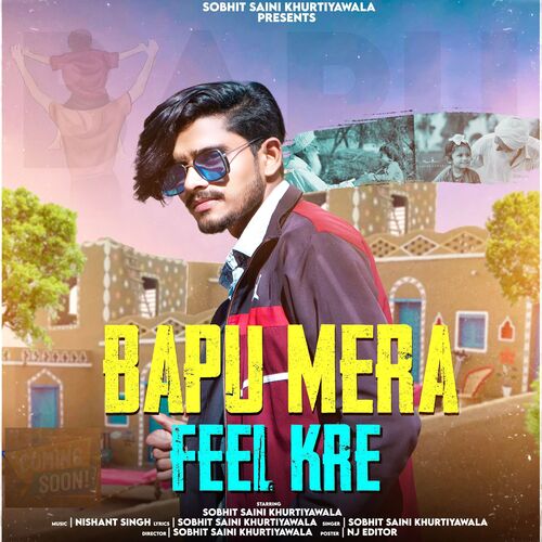 Bapu Mera Feel Kre Shobhit Saini Khurtiyawala MP3 Download
