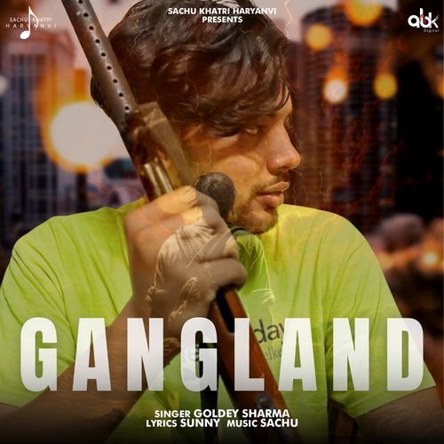 Gangland Goldey Sharma MP3 Download