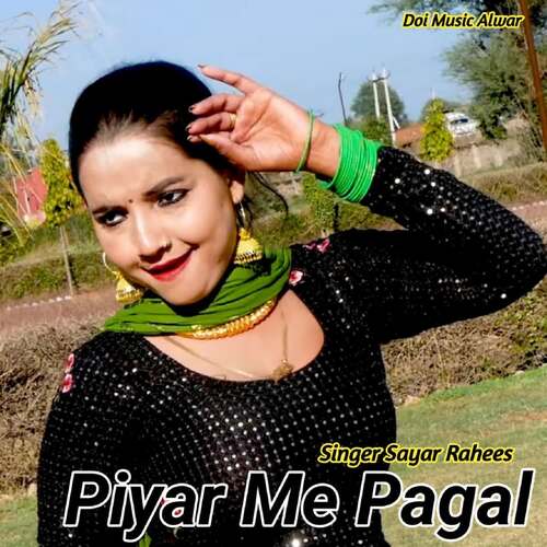 Piyar Me Pagal Sayar Rahees MP3 Download