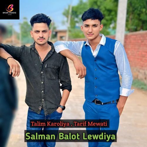 Salman Balot Lewdiya Talim karoliya MP3 Download