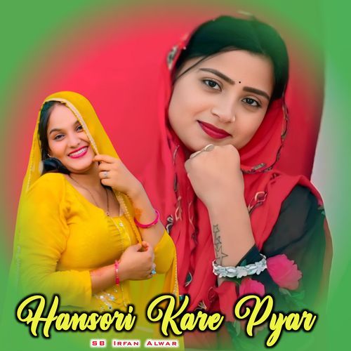 Hansori Kare Pyar Sayar Subeen Mewati MP3 Download