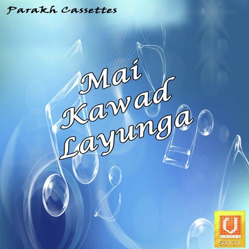 Mai Kawad Layunga Rashly Shyam MP3 Download