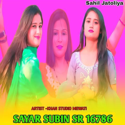 SAYAR SUBIN SR 16786 KHAN STUDIO MEWATI MP3 Download