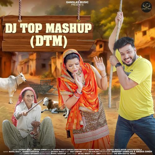 DJ top mashup (DTM) Gaurav Bhati MP3 Download