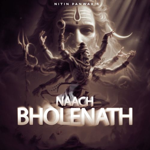 Naach Bholenath Nitin Panwar NITIN PANWAR MP3 Download
