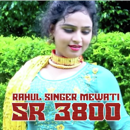 SR 3800 Rahul Singer Mewati MP3 Download