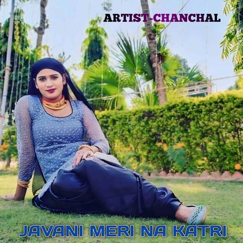 JAVANI MERI NA KATRI Chanchal MP3 Download