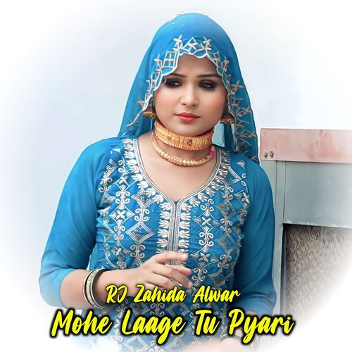 Mohe Laage Tu Pyari RJ Zahida Alwar MP3 Download