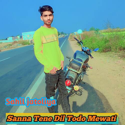 Sanna Tene Dil Todo Mewati Sahil Jatoliya MP3 Download