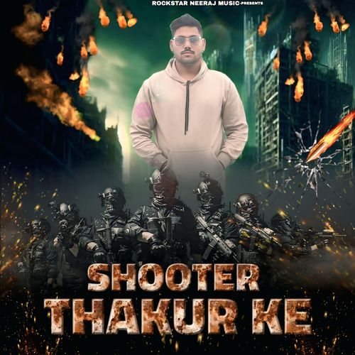 Shooter Thakur Ke (Feat. Amit Baisla) Neeraj Rajput MP3 Download