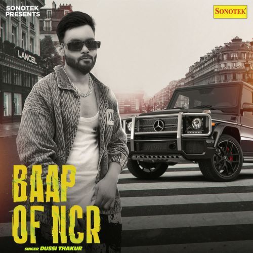 Baap Of NCR Dussi Thakur MP3 Download