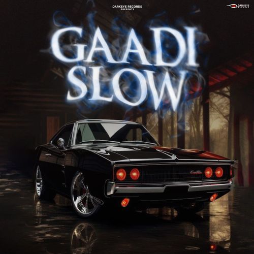 Gaadi Slow Vampire MP3 Download