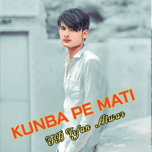Kunba Pe Mati SB Irfan Alwar MP3 Download