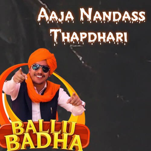 Aaja Nandass Thapdhari Ballu badha MP3 Download