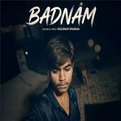 Badnam Gulshan Sharma MP3 Download