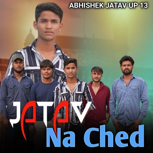 Jatav Na Ched (Remix) Abhishek Jatav MP3 Download