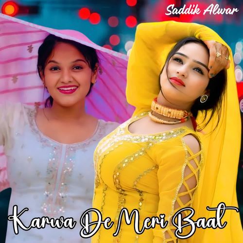 Karwa De Meri Baat Saddik Alwar MP3 Download
