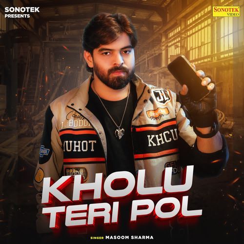 Kholu Teri Pol Masoom Sharma MP3 Download