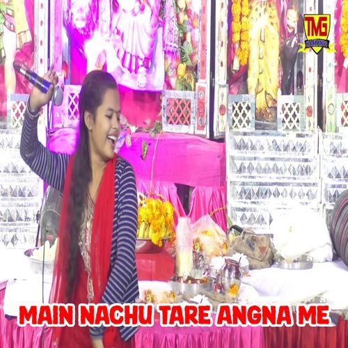 Main Nachu Tare Angna Me Ujala MP3 Download
