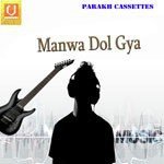 Manwa Dol Gya Album Download