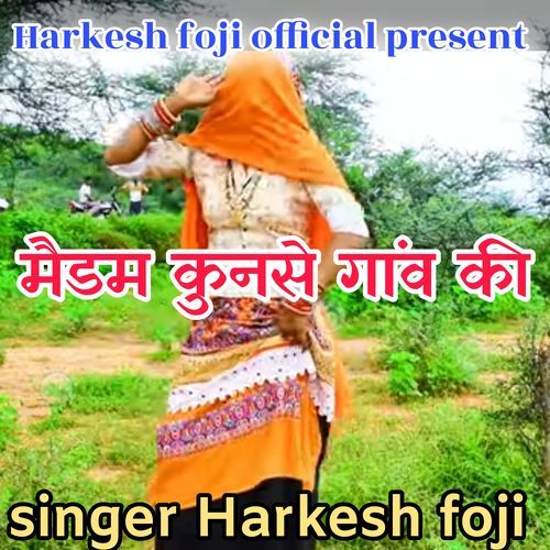 Medam Kaunse Ganv Ki Harkesh Foji MP3 Download