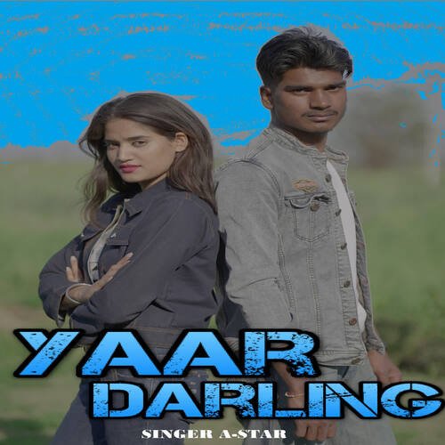 Yaar Darling A-star MP3 Download