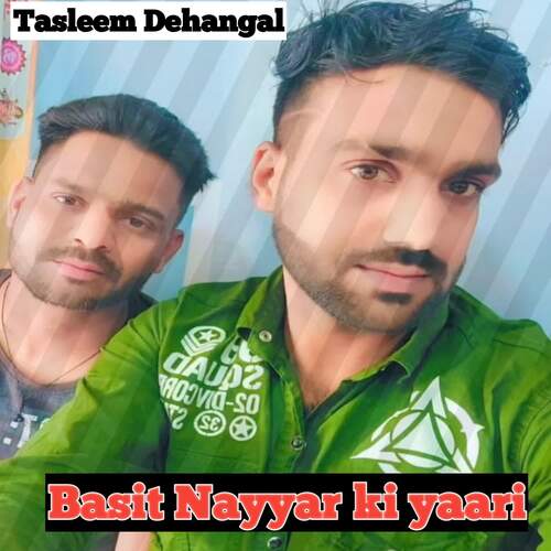 Basit Nayyar ki yaari Tasleem Dehangal MP3 Download