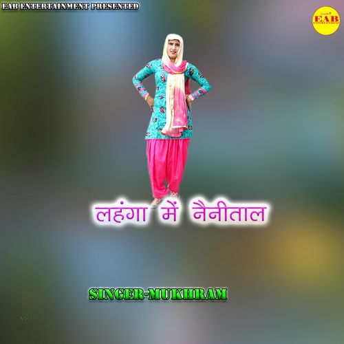Lahanga Mein Nainital Mukhram MP3 Download