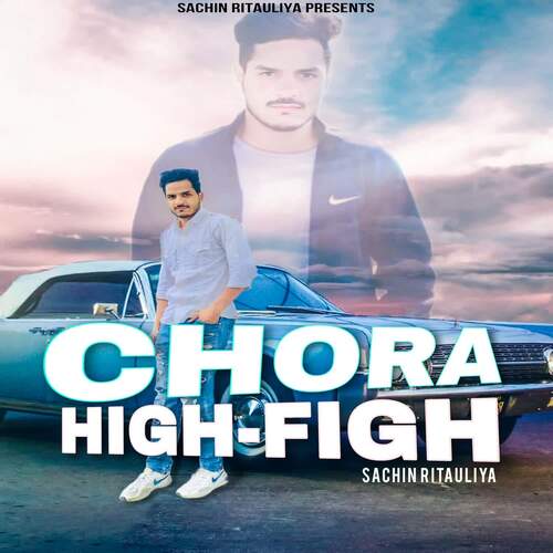 Chora High Figh Sachin Ritauliya MP3 Download