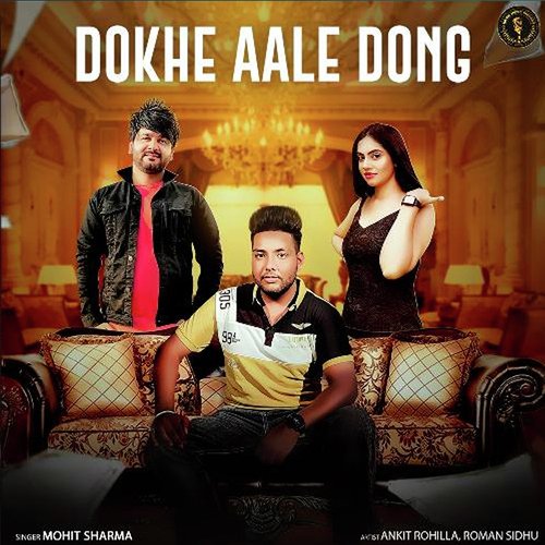 Dhokhe Aale Dong Mohit Sharma MP3 Download