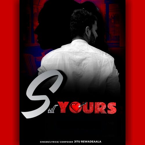 Still Yours Jitu Rewadeaala MP3 Download