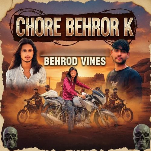 Chore Behror Ke Behrod Vines MP3 Download