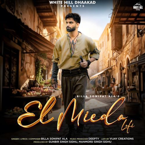 El Miedo (Lofi) Billa Sonipat Ala MP3 Download