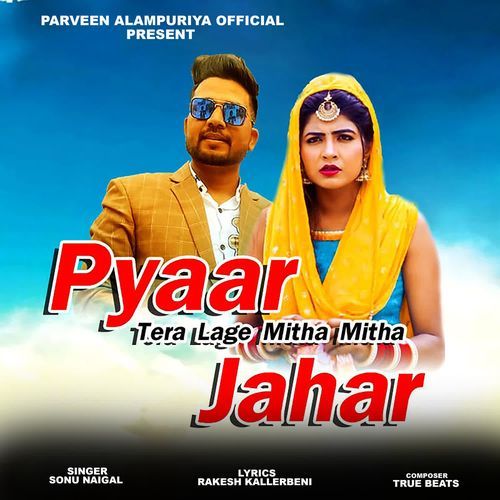 Pyaar Tera Lage Mitha Mitha Jahar Sonu Nigam MP3 Download