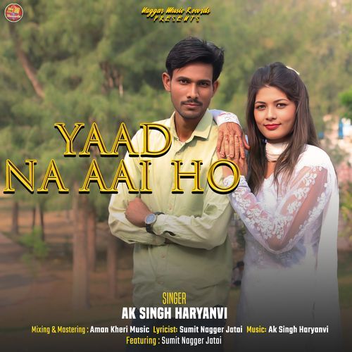 Yaad Na Aai Ho AK Singh Haryanvi MP3 Download