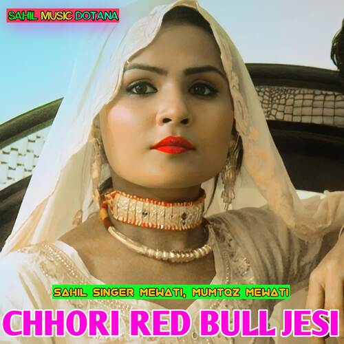 Chhori Red Bull Jesi Mumtaz Mewati MP3 Download