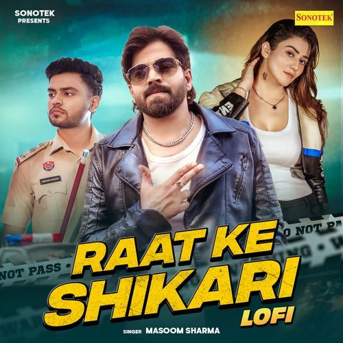 Raat Ke Shikari Lofi Masoom Sharma MP3 Download