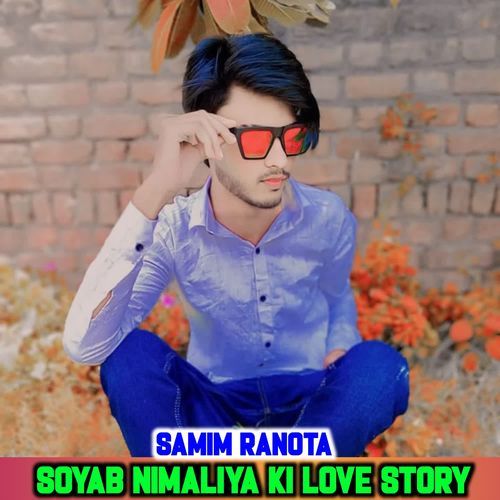 SOYAB NIMALIYA KI LOVE STORY SAMIM RANOTA MP3 Download